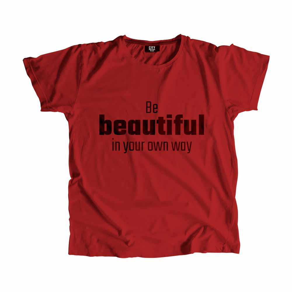 Be Beautiful In Your Own Way T-Shirt